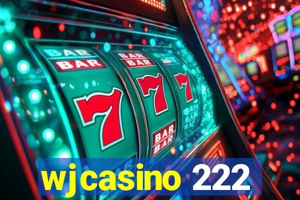 wjcasino 222