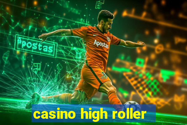 casino high roller