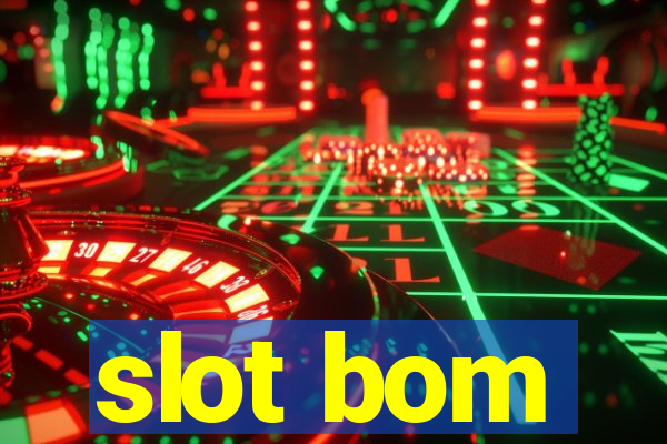 slot bom