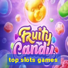 top slots games