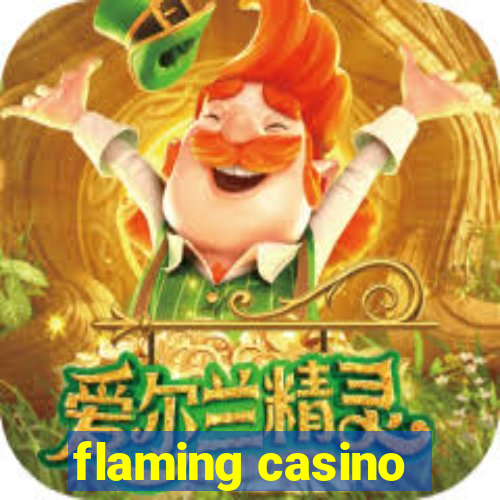 flaming casino