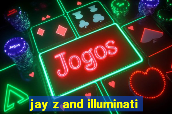 jay z and illuminati