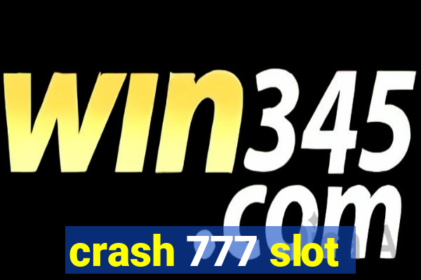 crash 777 slot