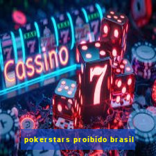 pokerstars proibido brasil