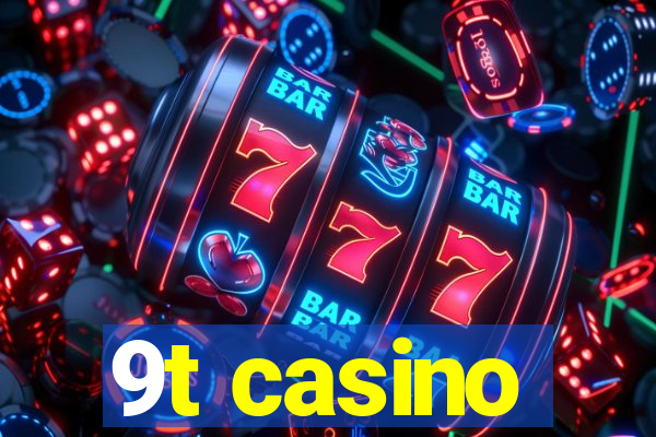 9t casino