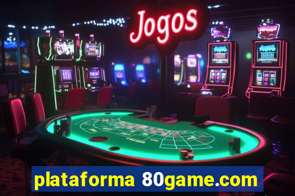 plataforma 80game.com