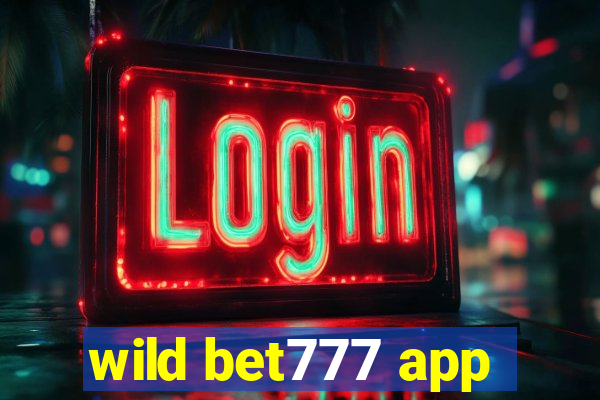 wild bet777 app