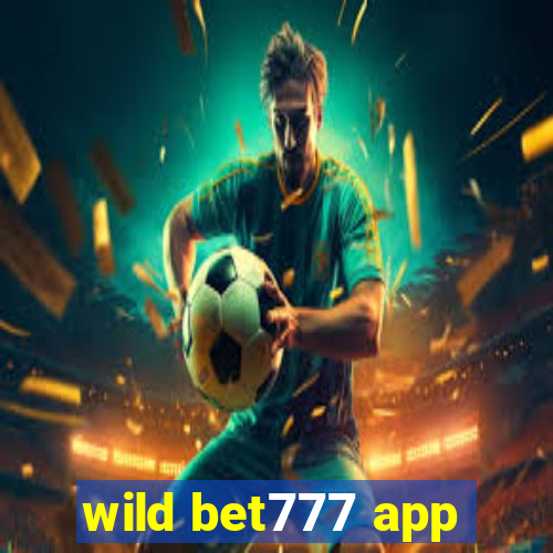 wild bet777 app