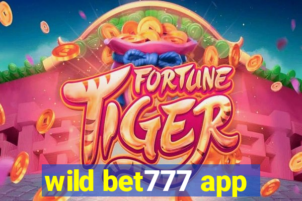 wild bet777 app