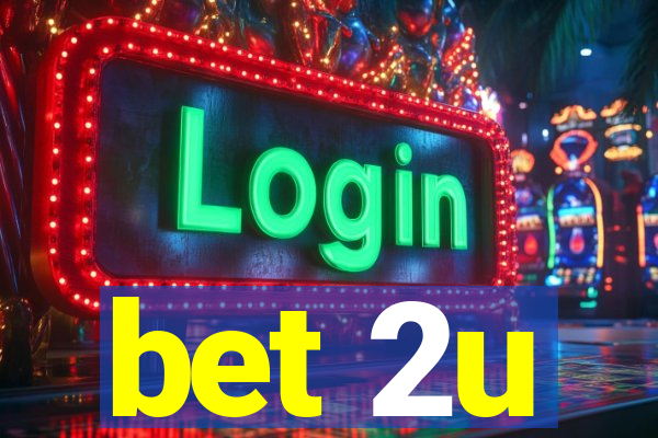 bet 2u