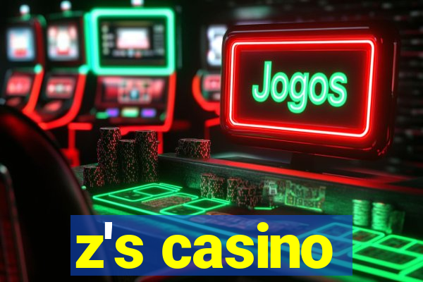 z's casino