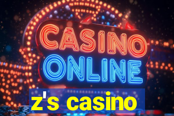 z's casino