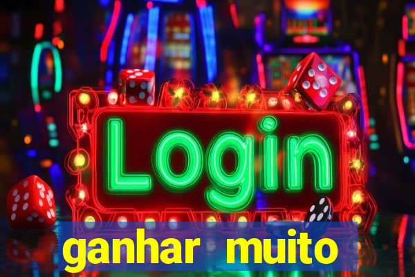 ganhar muito dinheiro jogando