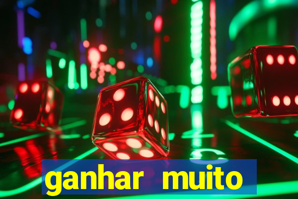 ganhar muito dinheiro jogando