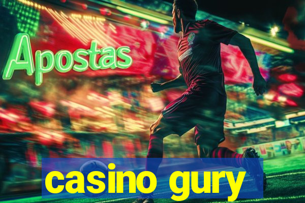 casino gury