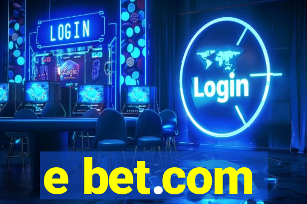 e bet.com