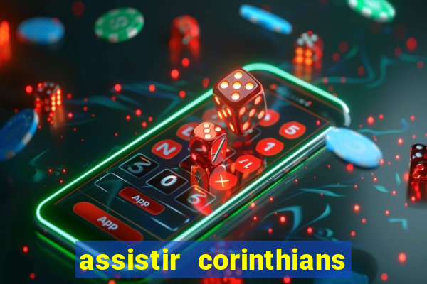 assistir corinthians e palmeiras futemax