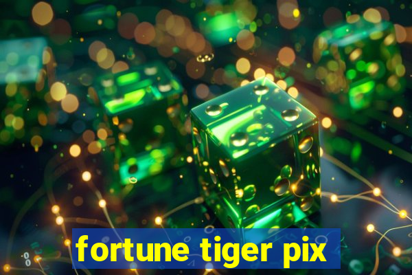 fortune tiger pix