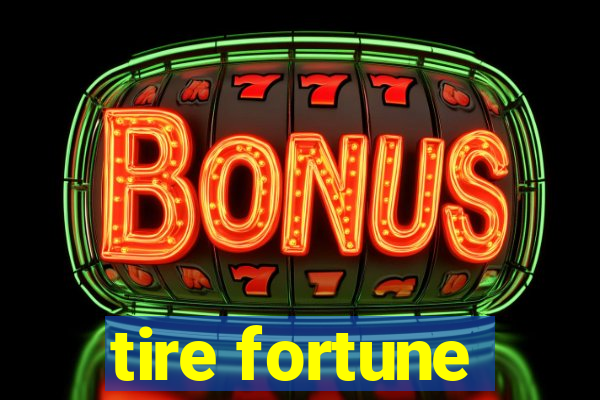 tire fortune