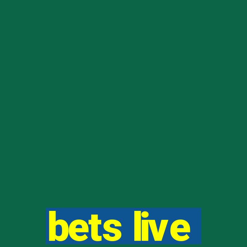 bets live