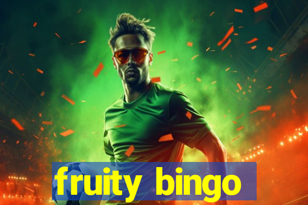 fruity bingo