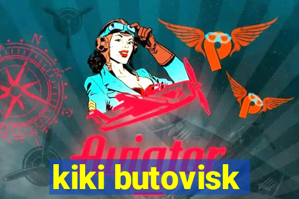 kiki butovisk