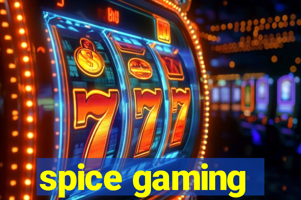 spice gaming