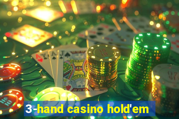 3-hand casino hold'em