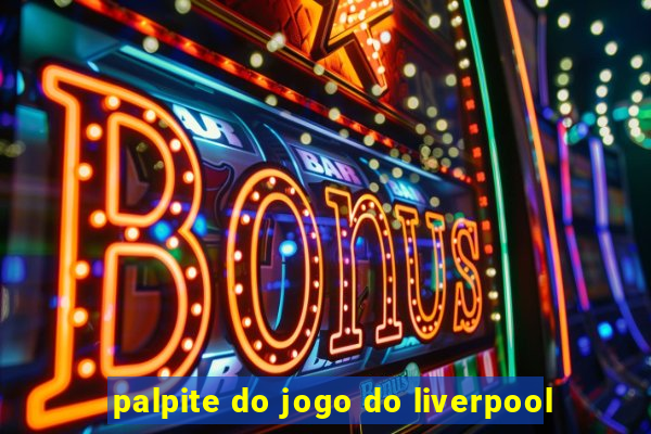 palpite do jogo do liverpool