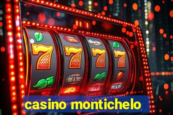 casino montichelo