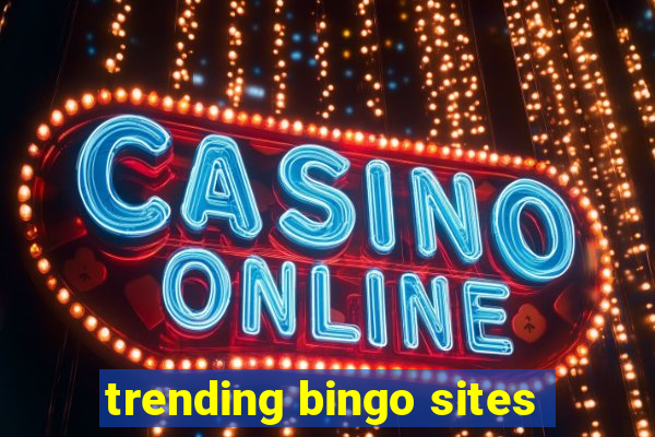 trending bingo sites