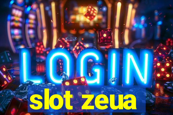 slot zeua