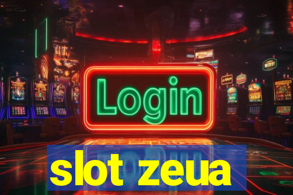 slot zeua