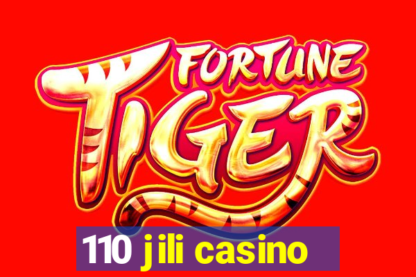 110 jili casino