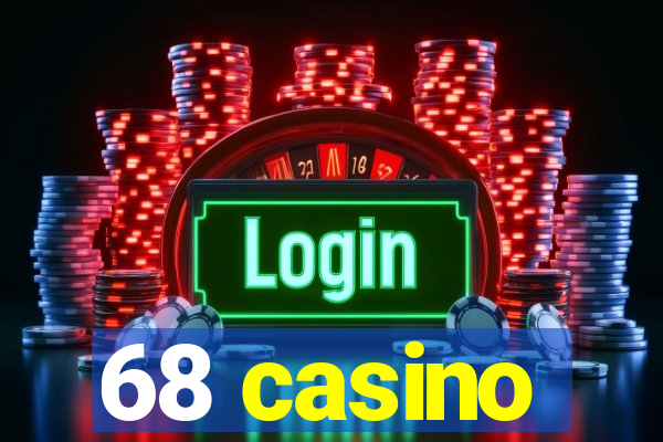 68 casino