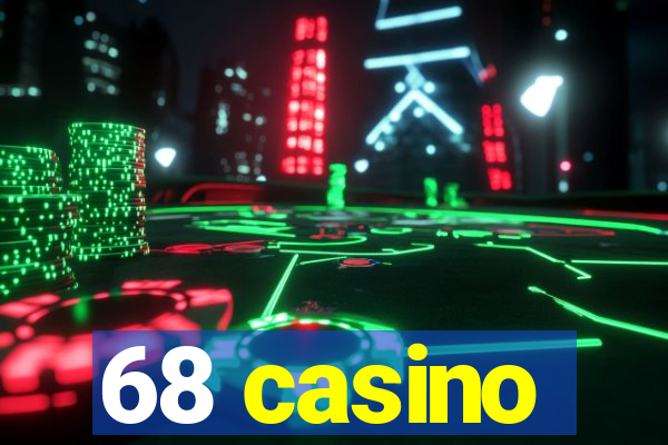 68 casino