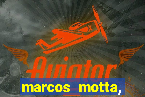 marcos motta, advogado fortuna