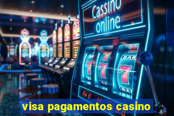 visa pagamentos casino