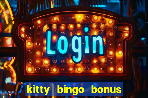 kitty bingo bonus money games