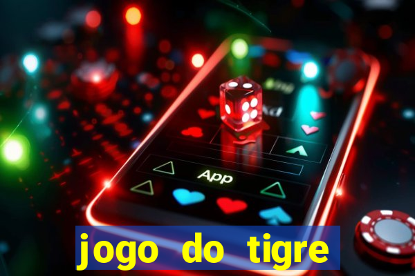 jogo do tigre aposta de 5 reais