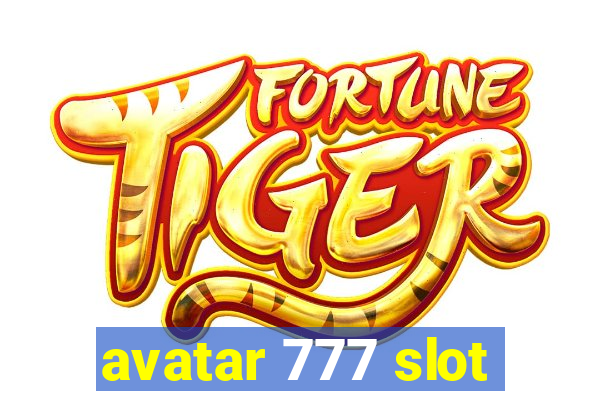 avatar 777 slot