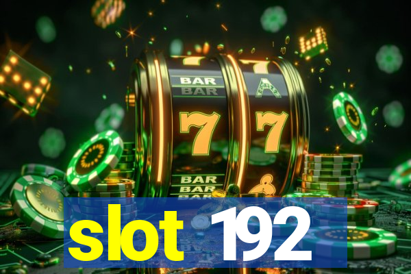 slot 192