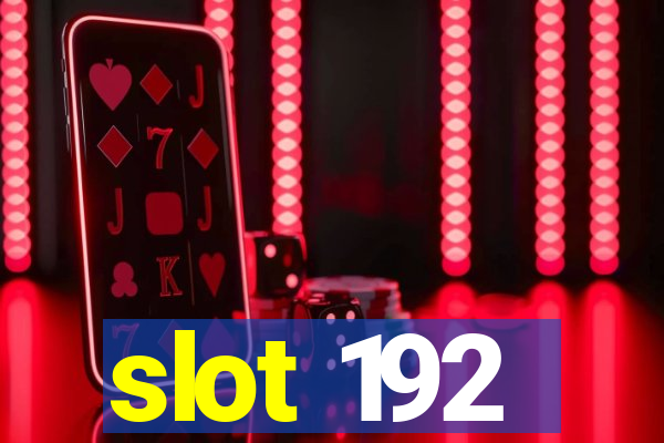 slot 192