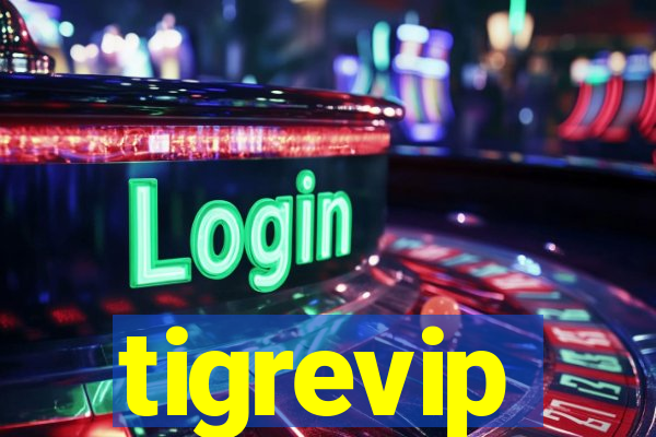 tigrevip