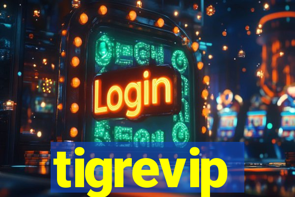 tigrevip