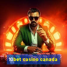 10bet casino canada