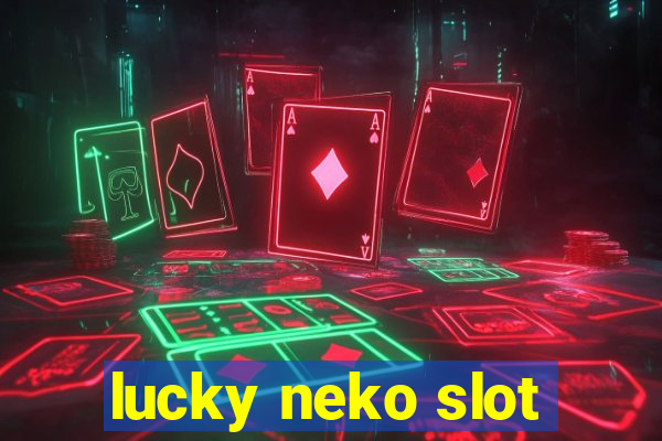 lucky neko slot