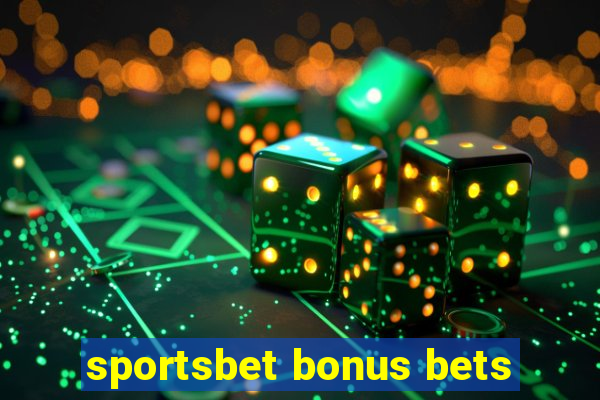 sportsbet bonus bets