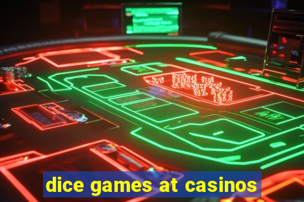 dice games at casinos