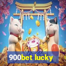 900bet lucky